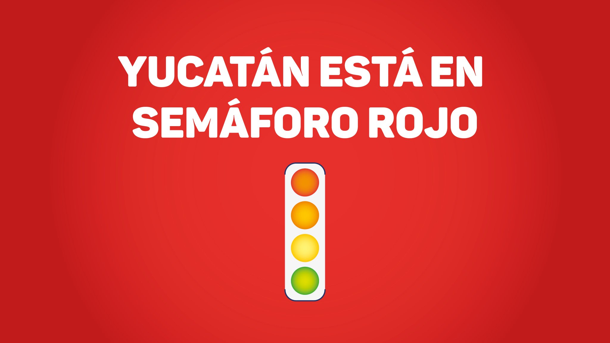 Semáforo en rojo en Yucatán por crecimiento exponencial de contagios