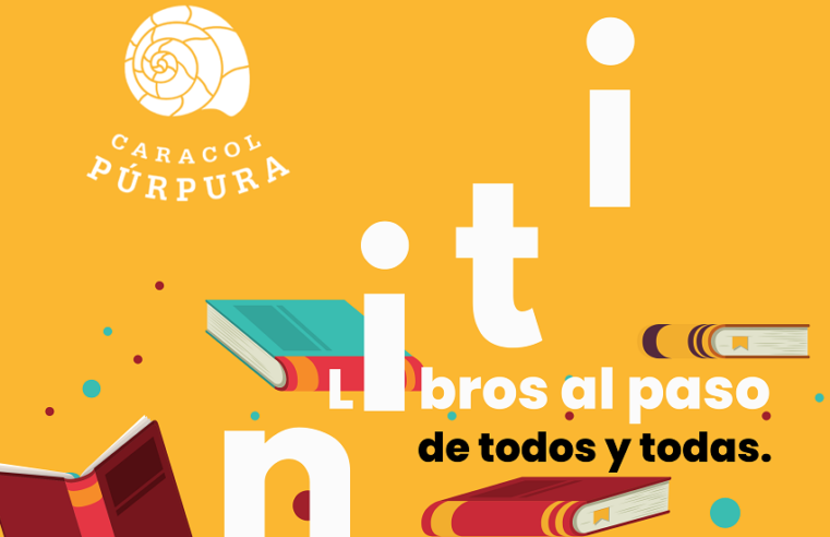 Anuncian la Feria Itinerante, Libros al paso de todos y todas, en Galería Caracol Púrpura