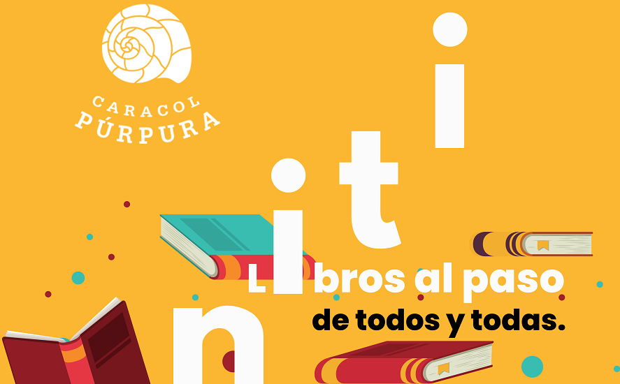 Anuncian la Feria Itinerante, Libros al paso de todos y todas, en Galería Caracol Púrpura