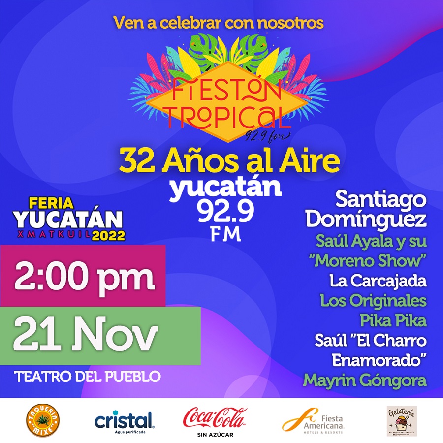 «fiestón tropical» en la Feria de Xmatkuil, por el 32 aniversario de Yucatán 92.9 FM