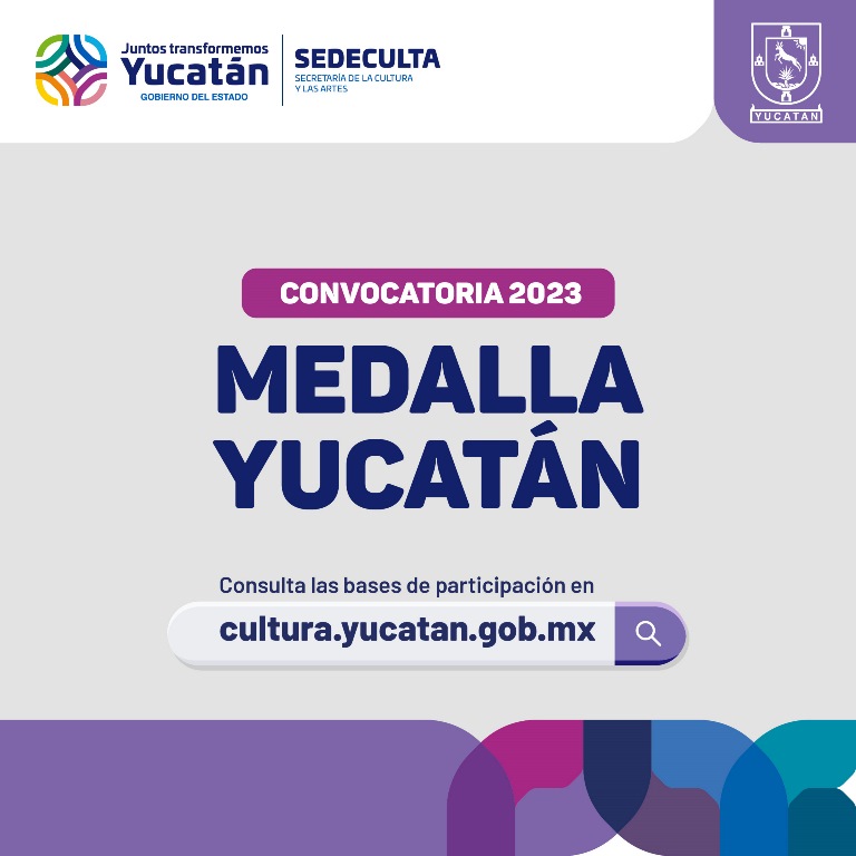 Convocan a proponer candidaturas para la Medalla Yucatán 2023