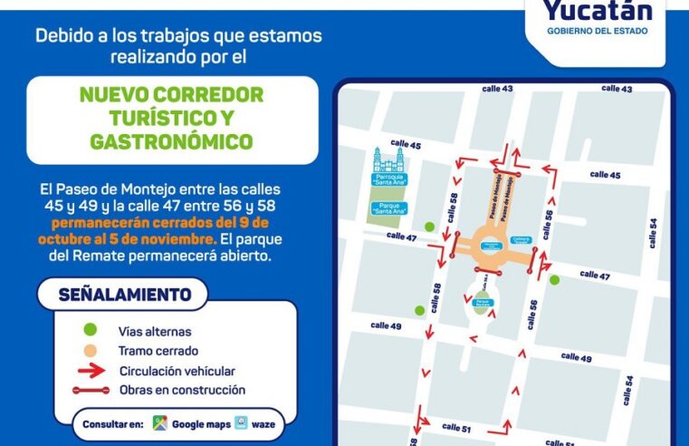 Por obras del Corredor Gastronómico, cerrarán el Remate de Paseo de Montejo