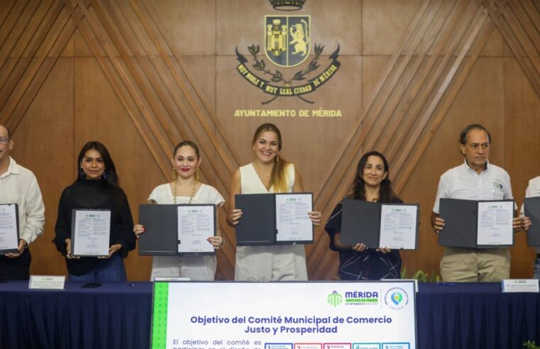 Mérida es la primera en México en recibir el distintivo “Ciudad por el Comercio Justo”