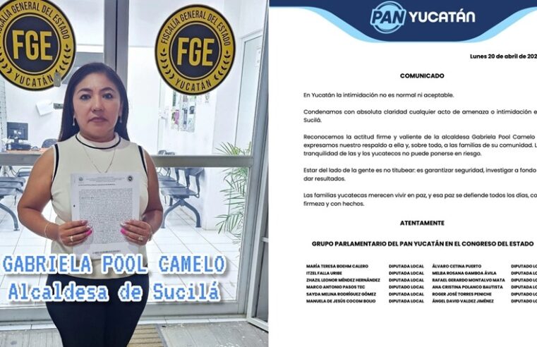 Diputados del PAN respaldan a la alcaldesa de Sucilá tras mensajes amenazantes