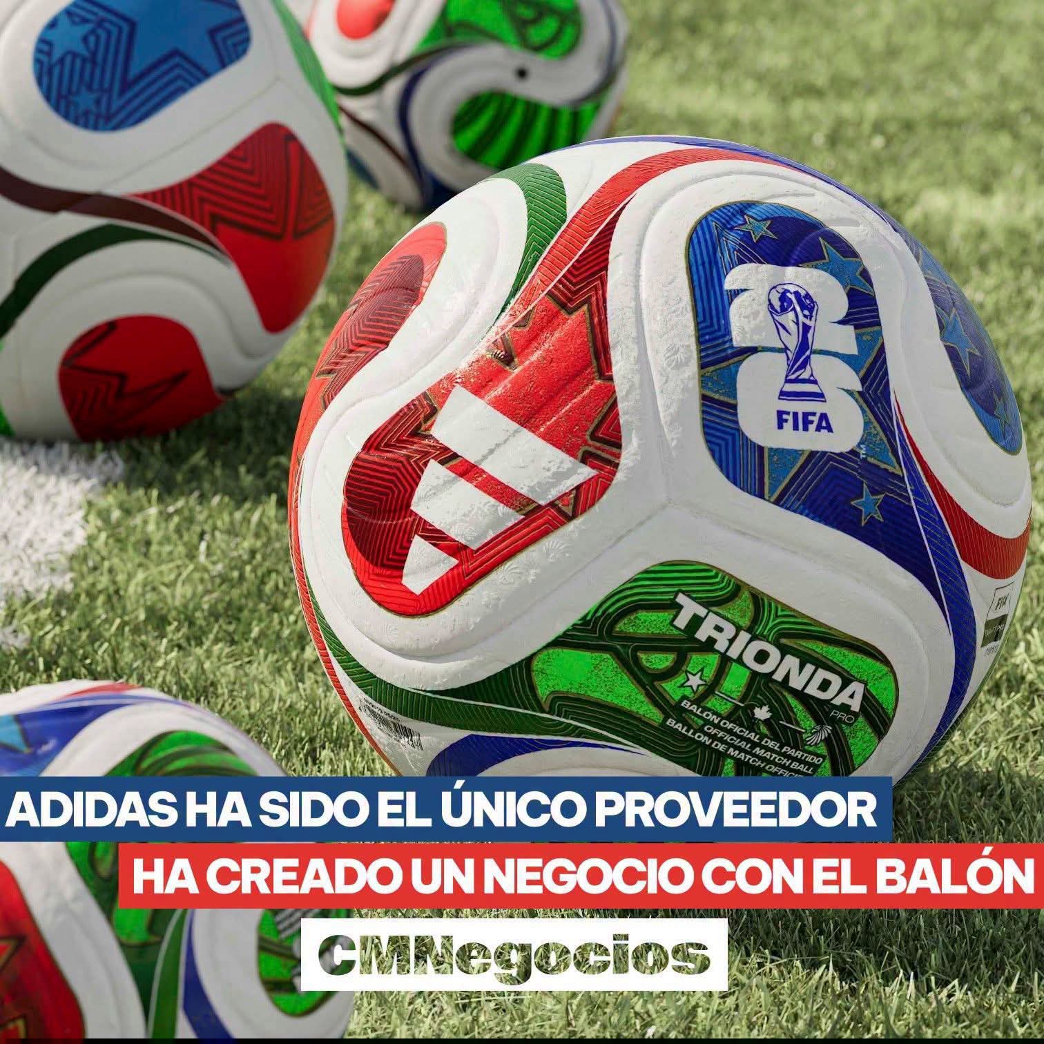 Adidas ha sido la única proveedora de balones de las Copa del Mundo, y no gana dinero por ello